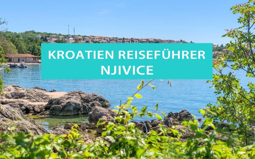 Njivice und Malinska: Tipps, Sehenswürdigkeiten, Ausflüge