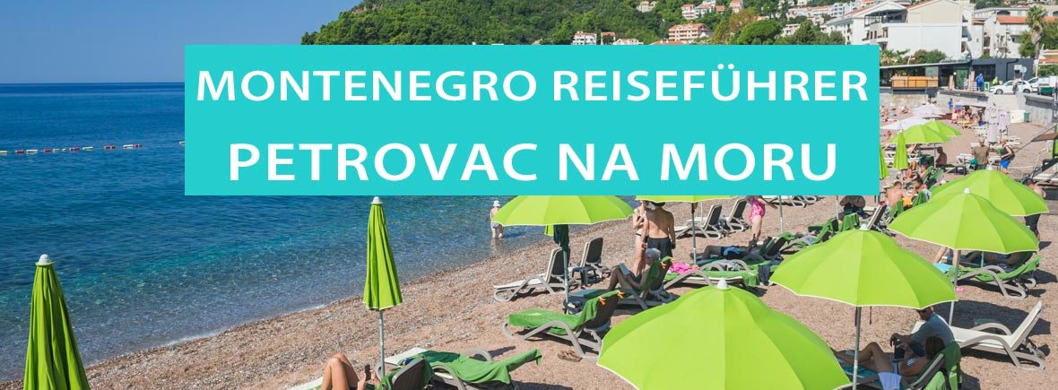 Petrovac na Moru, Montenegro: Aktuelle Tipps, Sehenswürdigkeiten, Ausflüge und Unterkünfte