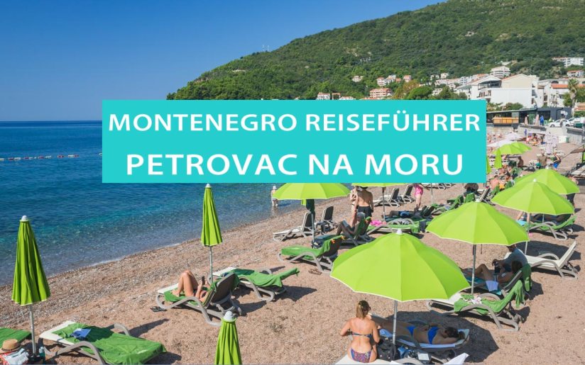 Petrovac na Moru, Montenegro: Aktuelle Tipps, Sehenswürdigkeiten, Ausflüge und Unterkünfte