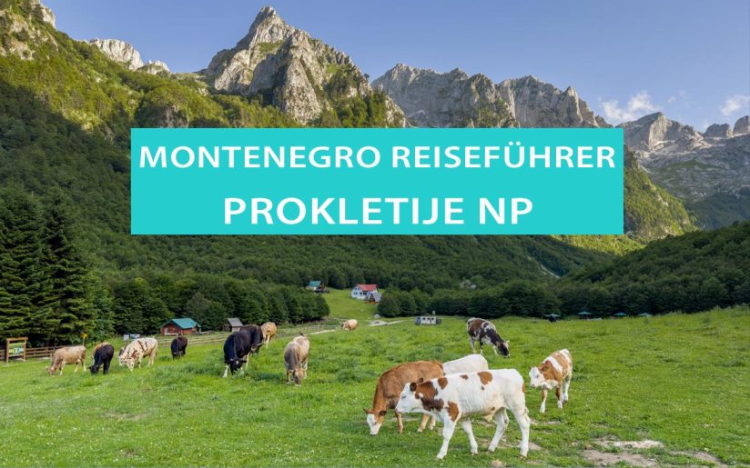 Prokletije Nationalpark: Tipps, Wandern, Hotels und Camping