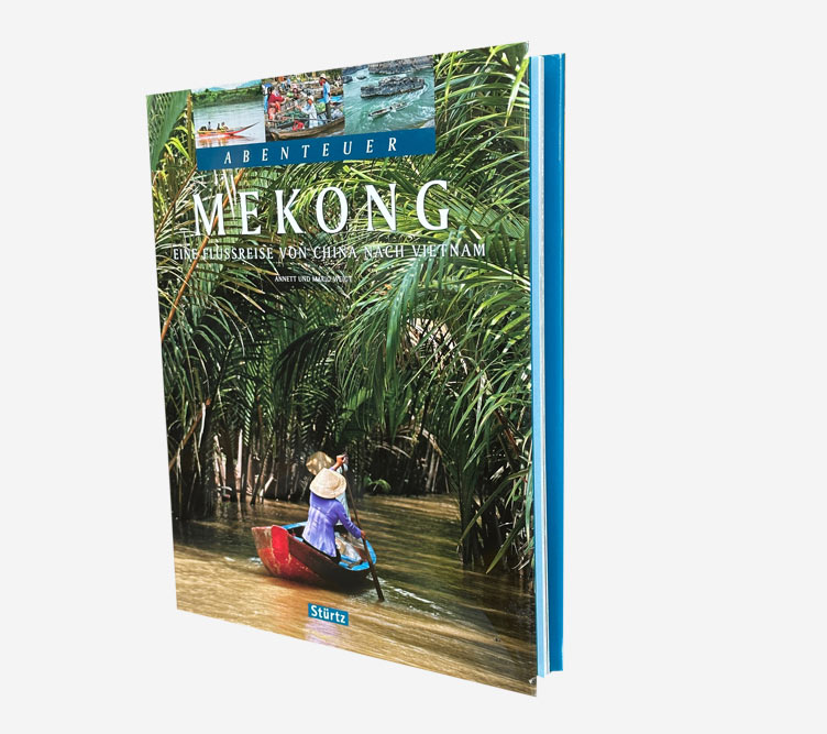 Buch Abenteuer Mekong - eine Flussreise von China nach Vietnam von Annett und Mario Weigt