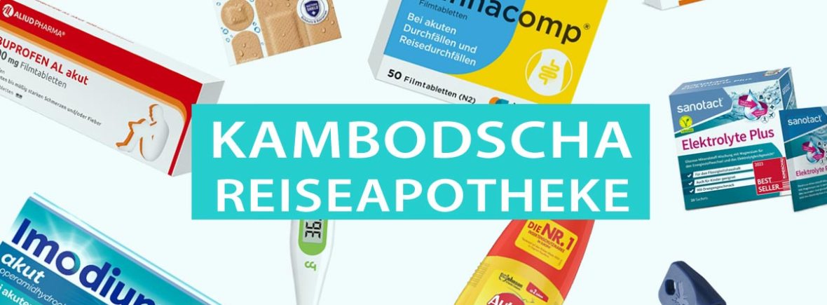 Kammbodscha Reiseapotheke mit Checkliste als PDF zum Ausdrucken