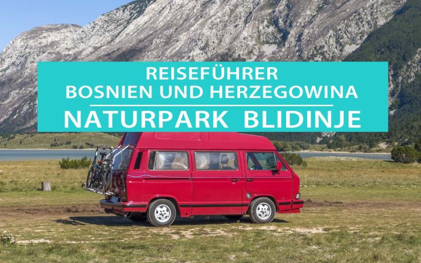 Naturpark Blidinje: Wandern, Camping und Blidinje See