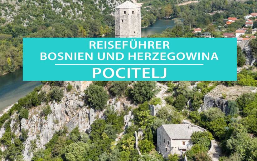 Pocitelj: Tipps, Sehenswürdigkeiten