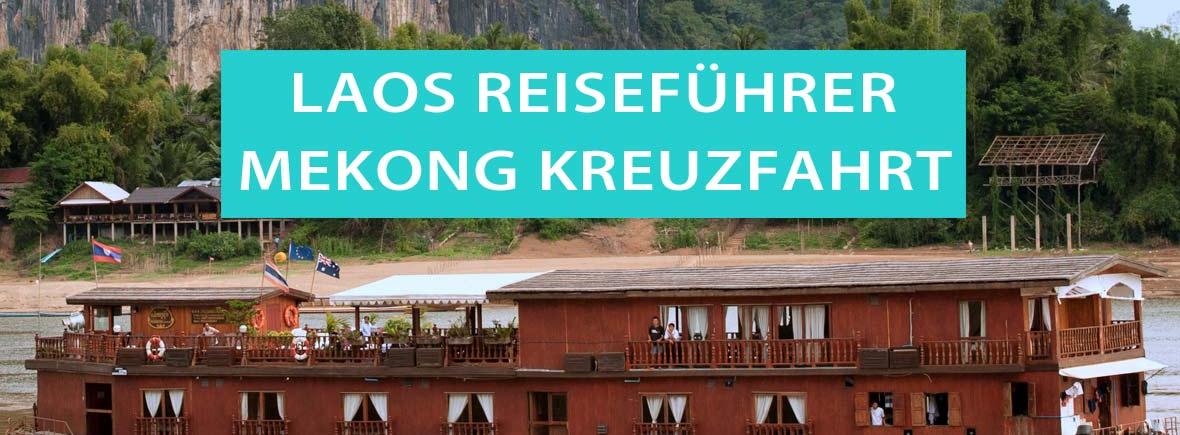 Laos: Flusskreuzfahrt auf dem Mekong von Luang Prabang nach Thailand