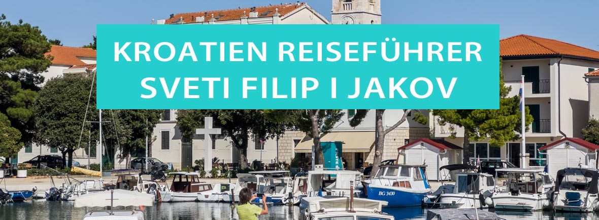 Sveti Filip i Jakov: Tipps, Sehesnwürdigkeiten und Kornaten