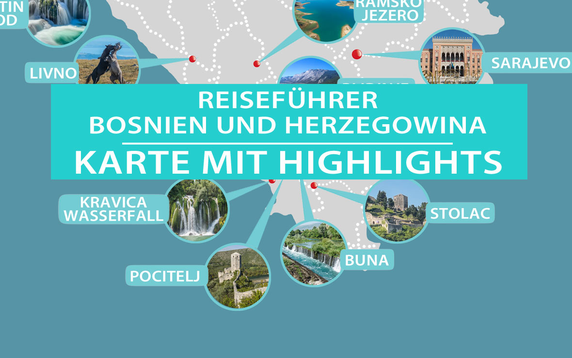 Bosnien und Herzegowina Reiseführer: Wertvolle Tipps – Abenteuerglobus ...