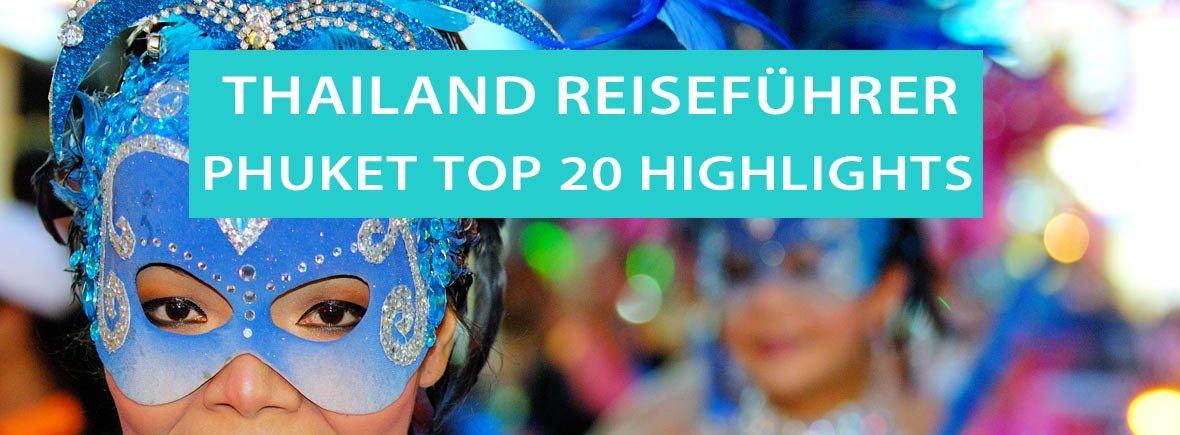 Phuket Sehenswürdigkeiten: Top 20 mit Karte
