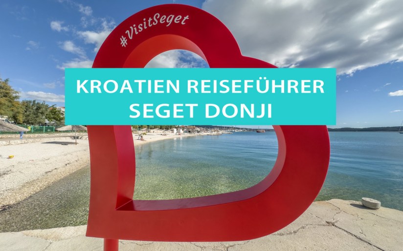 Seget Donji, Kroatien: Sehenswürdigkeiten, Tipps und Ausflüge