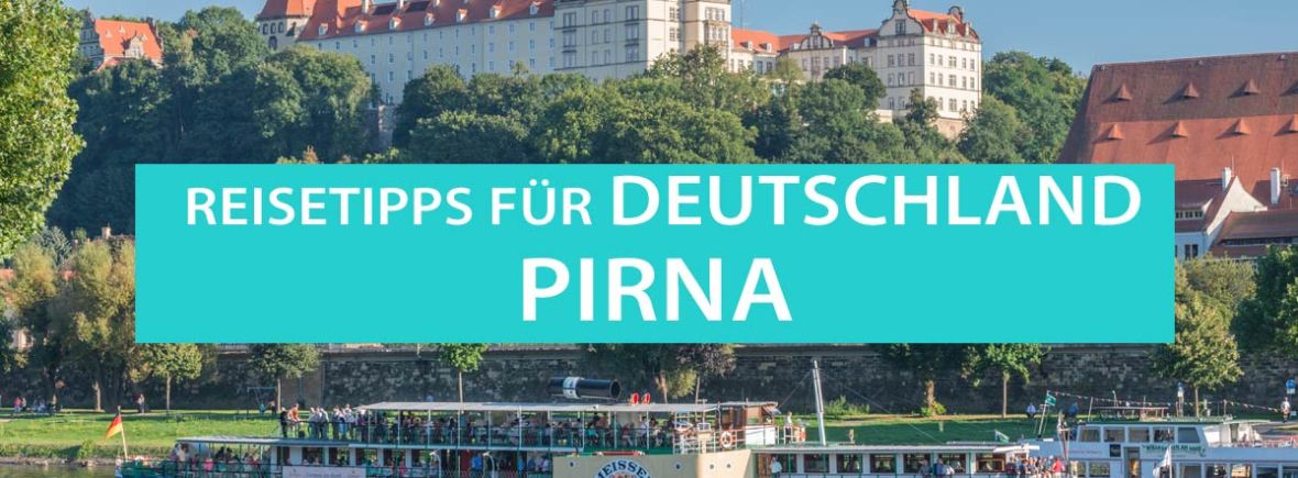 Pirna, Reisetipps, Sehenswürdigkeiten für das Tor zur Sächsischen Schweiz