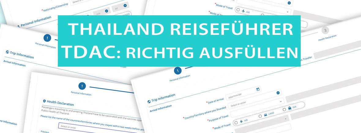 TDAC - Thailand Digital Arrival Card Anleitung: Schritt für Schritt richtig beantragen, ausfüllen und damit einreisen