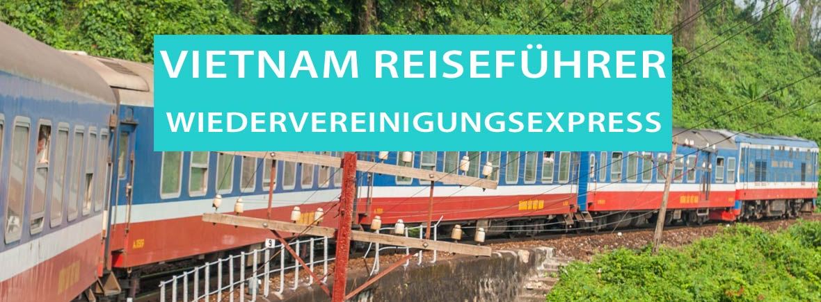 Wiedervereinigungsexpress von Hanoi nach Ho Chi Minh City, Reisetipps für alle Stationen