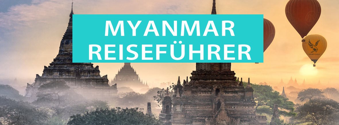 Myanmar Reiseführer mit Sehenswürdigkeiten, Tipps und allen Highlights