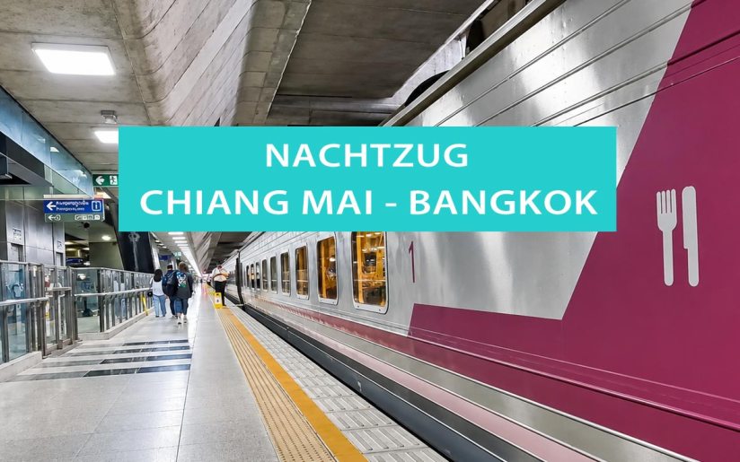 Nachtzug Chiang Mai nach Bangkok: Tickets buchen, Fahrplan und Tipps