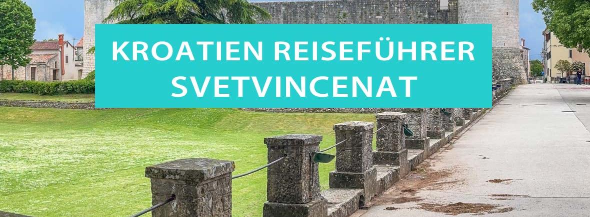 Svetvincenat in Istrien: Sehenswürdigkeiten, Feste und Unterkünfte